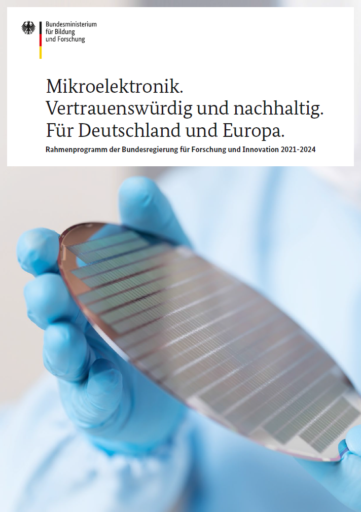 Rahmenprogramm "Mikroelektronik. Vertrauenswürdig und nachhaltig. Für Deutschland und Europa." der Bundesregierung